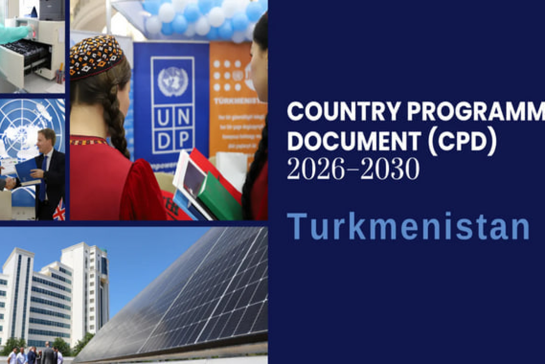 New UNDP Programme For 2026 2030 Launched In Turkmenistan New UNDP Programme For 2026 2030 Launched In Turkmenistan